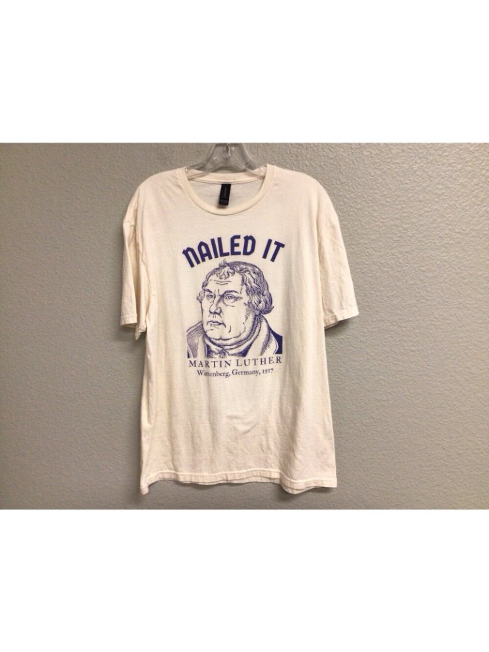 Martin Luther Nailed It Short Sleeve Tee Shirt Size Large T-shirt